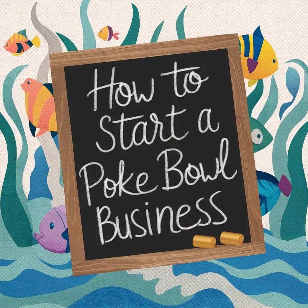 how to start a poke bowl business